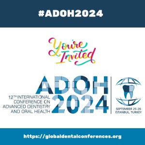12th International Conference on Advanced Dentistry and Oral Health (ADOH 2024)