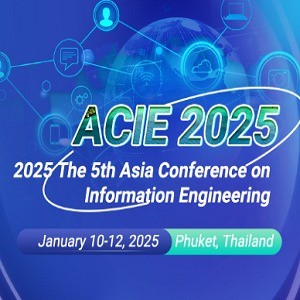 5th Asia Conference on Information Engineering (ACIE 2025)