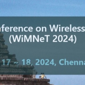 11th International Conference on Wireless and Mobile Network (WiMNeT 2024)