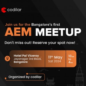 Join us for Bangalore's 1st  AEM meetup organized by Codilar!