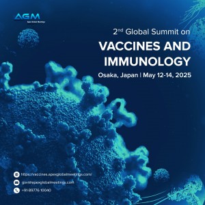 2nd Global Summit on Vaccines and Immunology(GSVI2025)