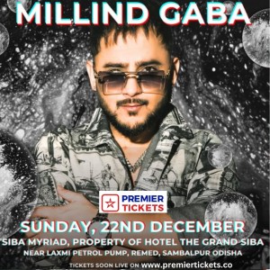 Millind Gaba Live in Sambalpur: Grab Your Tickets for 2024’s Best Event!