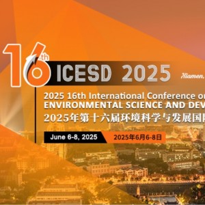 2025 16th International Conference on Environmental Science and Development (ICESD 2025) 