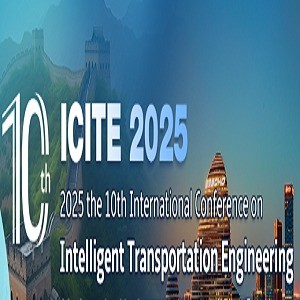10th International Conference on Intelligent Transportation Engineering(ICITE 2025)