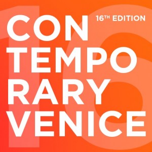 OPENING: CONTEMPORARY VENICE – 16TH EDITION