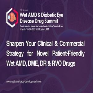 5th Wet AMD and Diabetic Eye Disease Drug Summit