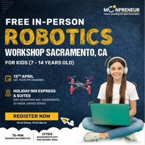  In-person Free Robotics Workshop in Sacramento, CA by Moonpreneur