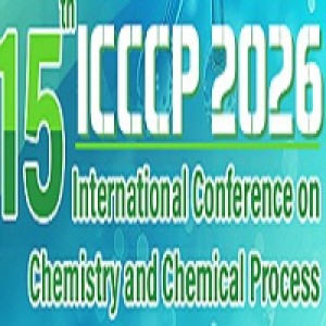 15th International Conference on Chemistry and Chemical Process (ICCCP 2026)