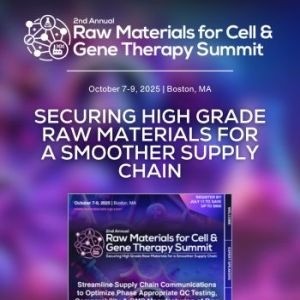 2nd Raw Materials for Cell and Gene Therapy Summit | October 7-9, Boston, MA