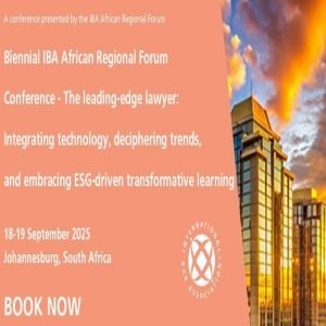 Biennial IBA African Regional Forum Conference - The leading-edge lawyer: Integrating technology, deciphering trends, and embracing ESG-driven transformative learning