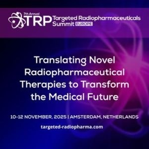 7th Targeted Radiopharmaceuticals Summit EU 2025