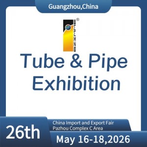 The 26th China (Guangzhou) Int'l Tube & Pipe Processing Equipment Exhibition
