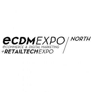 ECDM & RetailTech Expo NORTH 2025 
