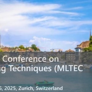 6th International Conference on Machine Learning Techniques (MLTEC 2025)