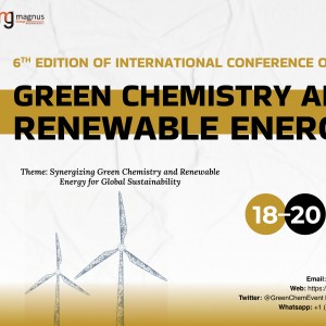 6th Edition of International Conference on Green Chemistry and Renewable Energy