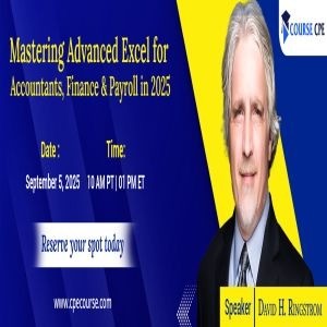 Mastering Advanced Excel for Accountants, Finance and Payroll in 2025