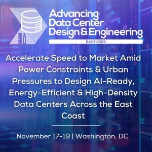 Advancing Data Center Design and Engineering East 2025