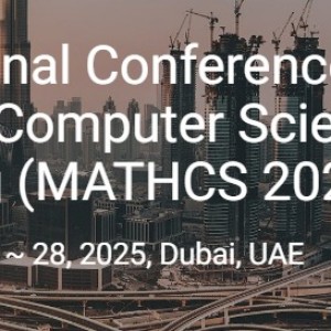 3rd International Conference on Mathematics, Computer Science & Engineering (MATHCS 2025)