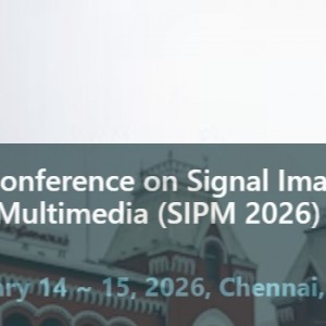 14th International Conference on Signal Image Processing and Multimedia (SIPM 2026)