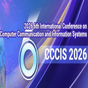 6th International Conference on Computer Communication and Information Systems (CCCIS 2026)