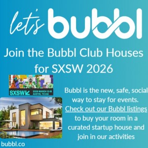 Stay & Connect in Bubbl Houses - #SXSW2026