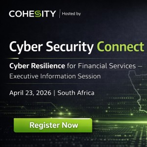 Cyber Security Connect – South Africa in Partnership with Cohesity