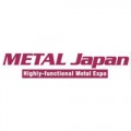 METAL JAPAN - HIGHLY-FUNCTIONAL METAL EXPO