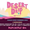 Desert Drip Las Vegas - Let's Get Drippy Weekend Festival