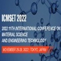11th International Conference on Material Science and Engineering Technology(ICMSET 2022)