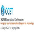 6th International Conference on Computer and Communication Engineering Technology (CCET 2023)