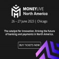 MoneyLIVE North America 2023 | 26-27 June | Renaissance Chicago Downtown Hotel, Chicago
