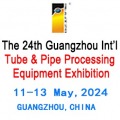 The 24th China (Guangzhou) Int’l Tube & Pipe Processing Equipment Exhibition