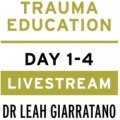 Treating PTSD + Complex Trauma with Dr Leah Giarratano 2-3 + 9-10 May 2024 Livestream - California