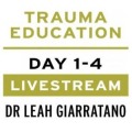 Treating PTSD + Complex Trauma with Dr Leah Giarratano 2-3 + 9-10 May 2024 Livestream - Maine US