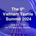 The 9th Vietnam Textile Summit 2024