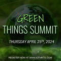 Green Things Summit 2024