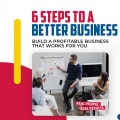 6 Steps to a Better Business