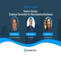 Owners Session: Employee Ownership for Manufacturing Businesses