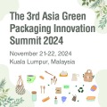 The 3rd Asia Green Packaging Innovation Summit 2024