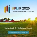 Uranium, Potash, and Lithium Conference (UPLift 2025)