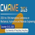 12th International Conference on Mechanical, Automotive and Materials Engineering(CMAME 2025)