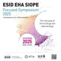 ESID-EHA-SIOPE Focused Symposium 2025