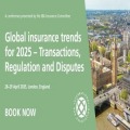 Global insurance trends for 2025 – Transactions, Regulation and Disputes