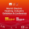 World Electric Heating Industry Exhibition & Conference 2025