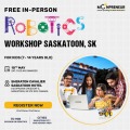  In-person Free Robotics Workshop in Saskatoon, SK by Moonpreneur