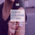 Transdermal and Microneedle Drug Delivery 2025