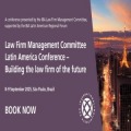 Law Firm Management Committee Latin America Conference - Building the law firm of the future