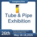 The 26th China (Guangzhou) Int'l Tube & Pipe Processing Equipment Exhibition