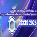 6th International Conference on Computer Communication and Information Systems (CCCIS 2026)