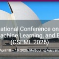 14th International Conference on Computer Science, Machine Learning, and Engineering (CSEML 2026)
